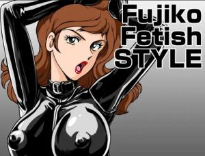 Fujiko Fetish Style(マカロニ組)【峰不二子/ルパン三世エロ】【FANZA/DLsite同人】