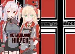 METALBLOOD HIPPER【プリンツ、アドミラル/アズールレーンエロ】【FANZA/DLsite同人】